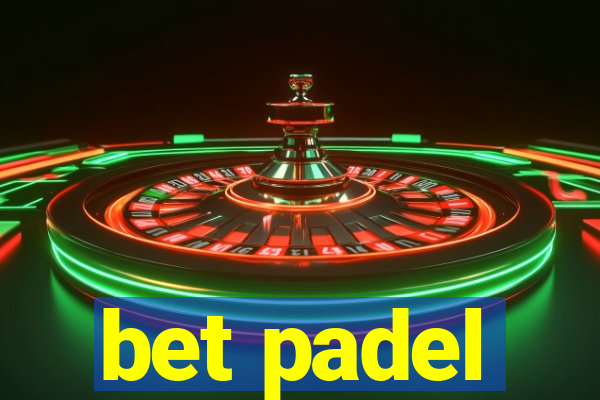 bet padel