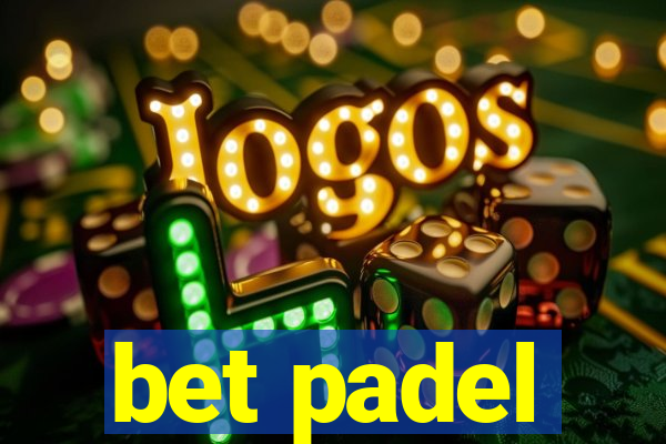 bet padel