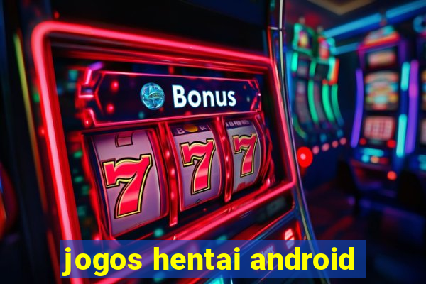 jogos hentai android