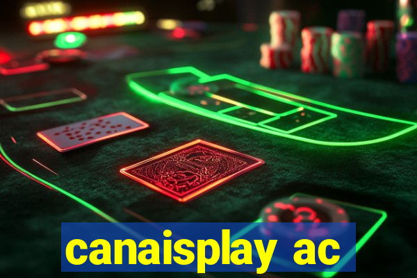 canaisplay ac