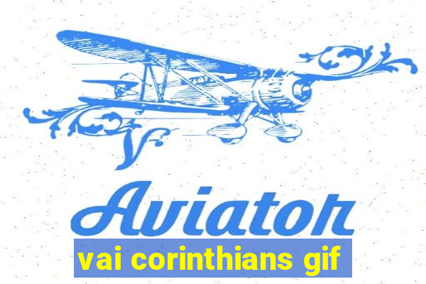 vai corinthians gif