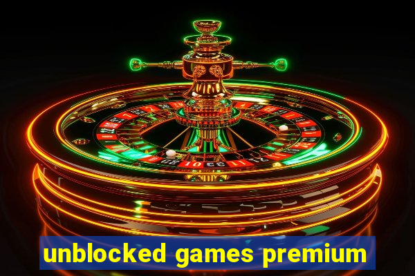 unblocked games premium