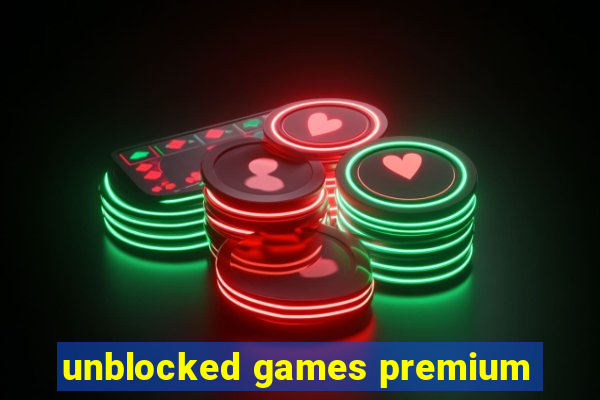 unblocked games premium
