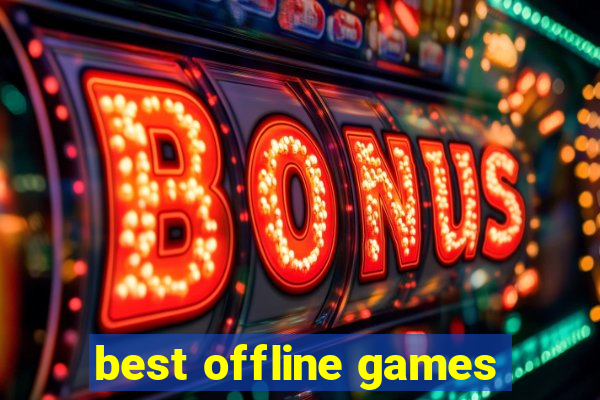 best offline games