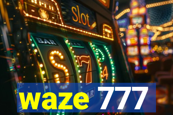waze 777