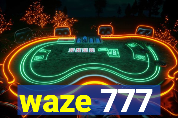 waze 777