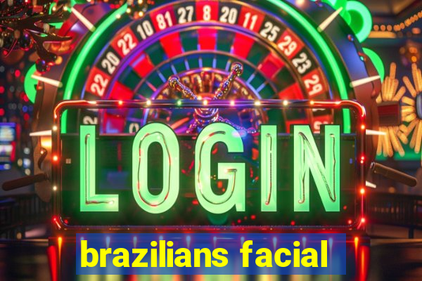brazilians facial