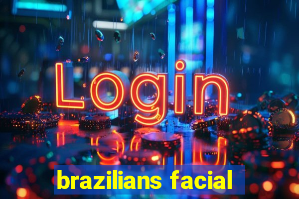 brazilians facial