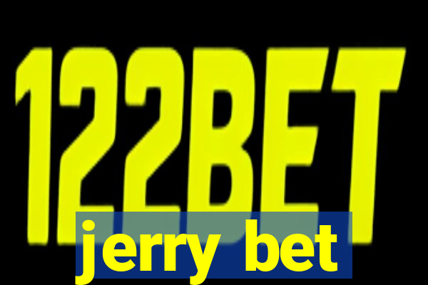 jerry bet
