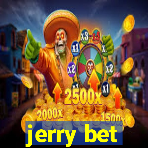 jerry bet