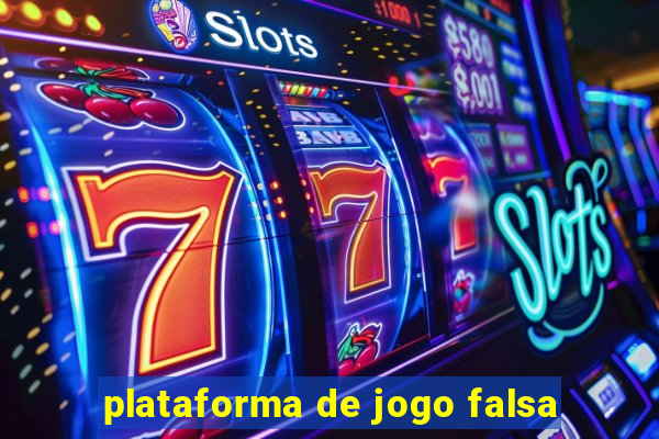 plataforma de jogo falsa