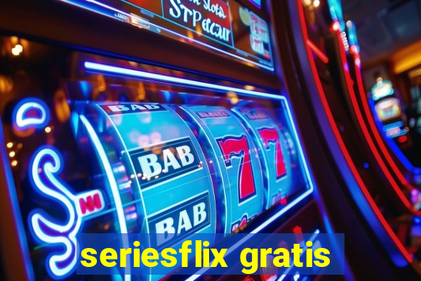 seriesflix gratis