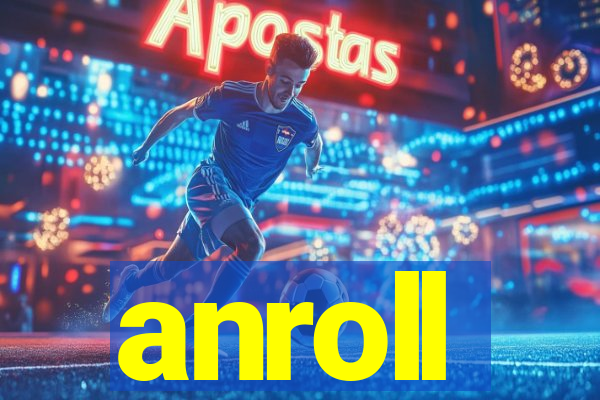 anroll
