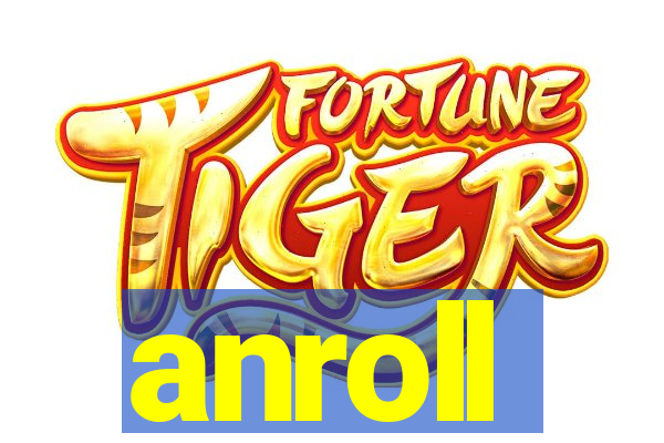 anroll