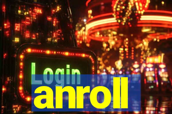 anroll