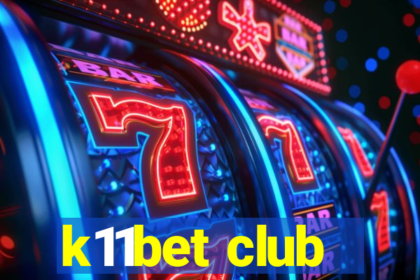 k11bet club