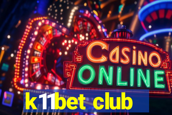 k11bet club