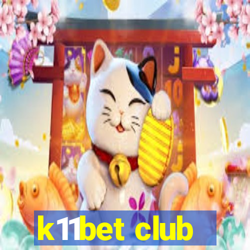 k11bet club