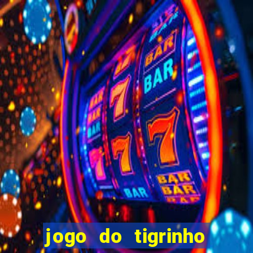 jogo do tigrinho bonus sem deposito