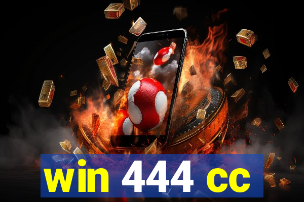 win 444 cc