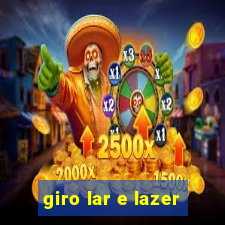 giro lar e lazer