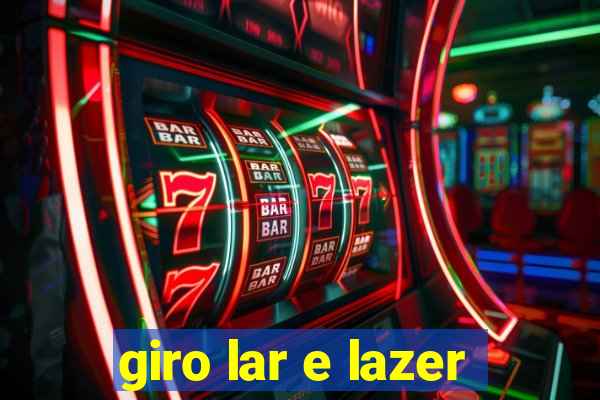 giro lar e lazer