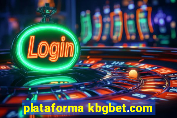 plataforma kbgbet.com