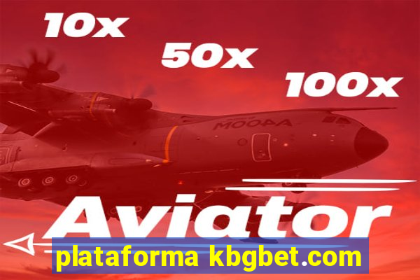 plataforma kbgbet.com