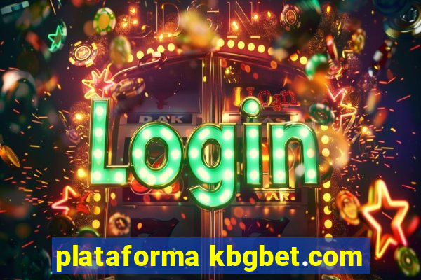 plataforma kbgbet.com