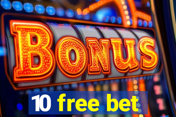 10 free bet