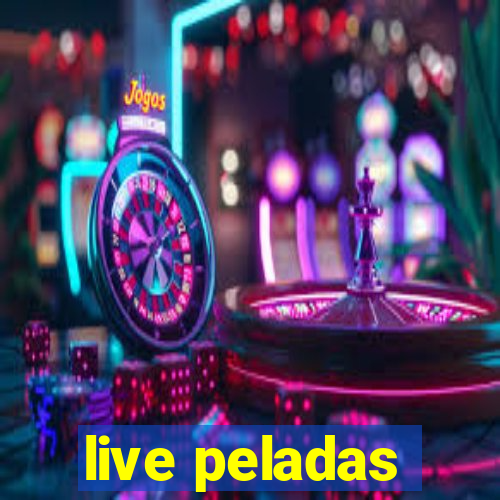 live peladas