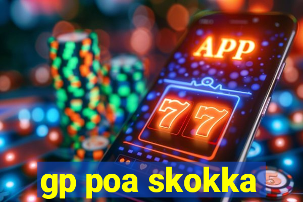 gp poa skokka