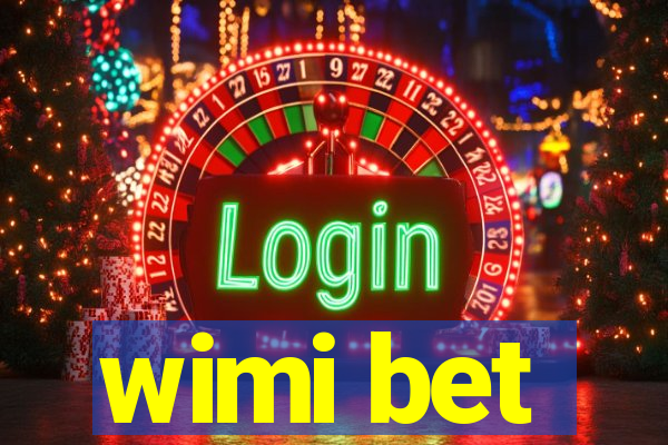 wimi bet