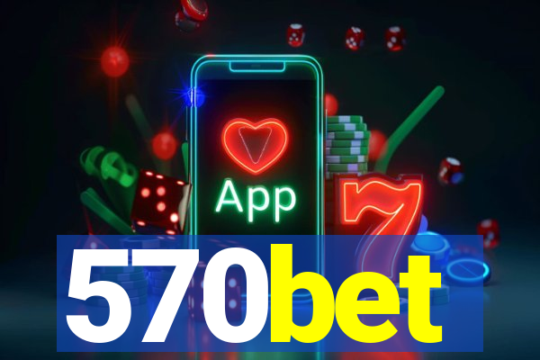 570bet