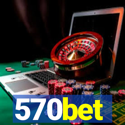 570bet
