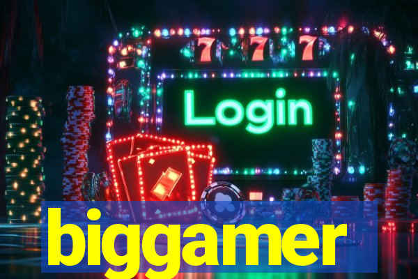 biggamer