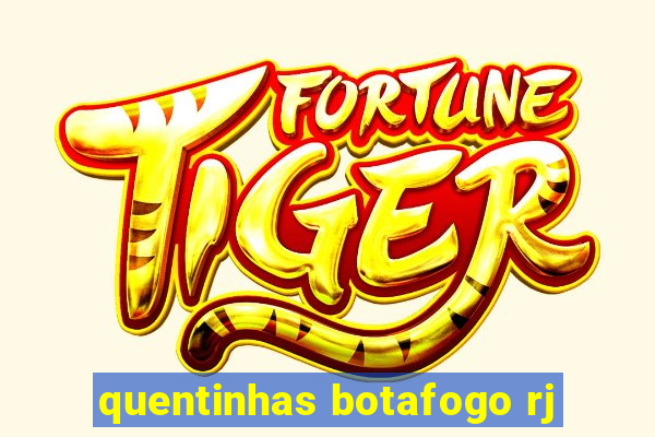 quentinhas botafogo rj