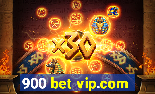 900 bet vip.com