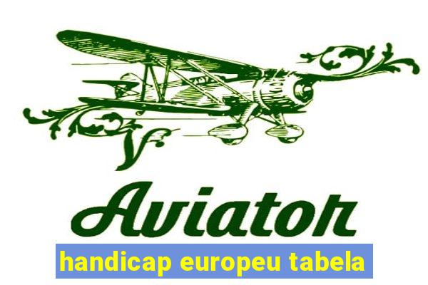 handicap europeu tabela