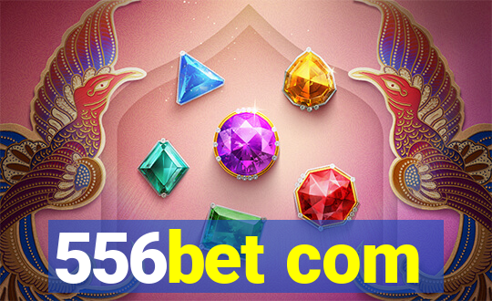 556bet com