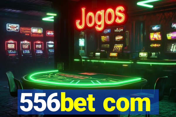 556bet com