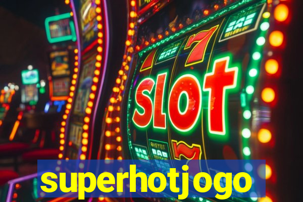 superhotjogo