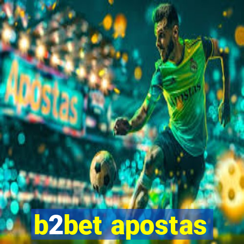 b2bet apostas