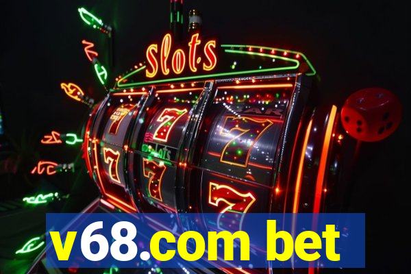v68.com bet