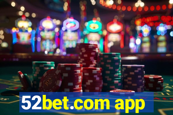 52bet.com app