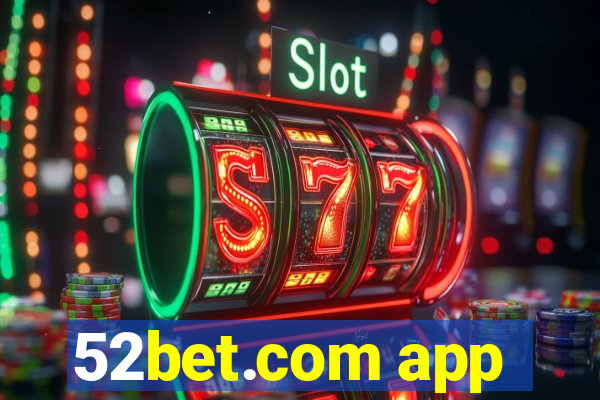 52bet.com app