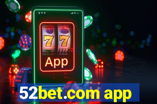 52bet.com app