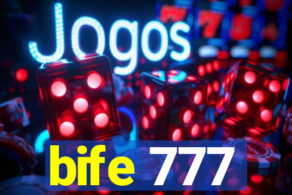 bife 777