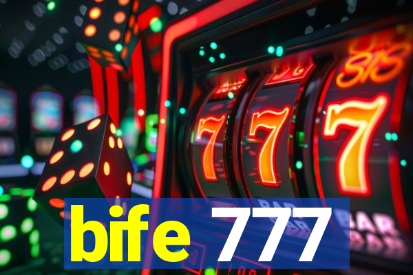bife 777