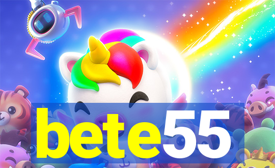 bete55